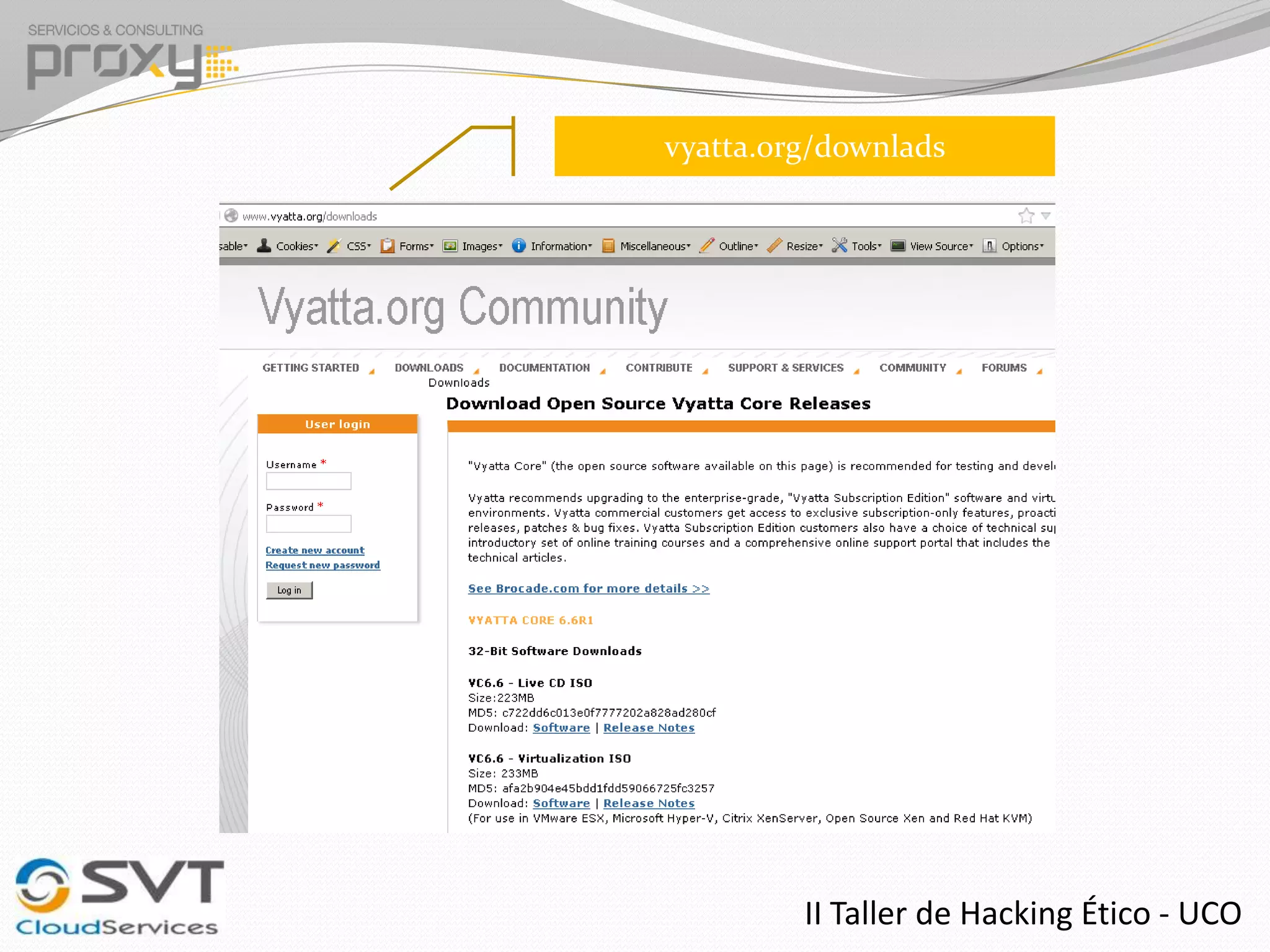 vyatta.org/downlads

II Taller de Hacking Ético - UCO

 