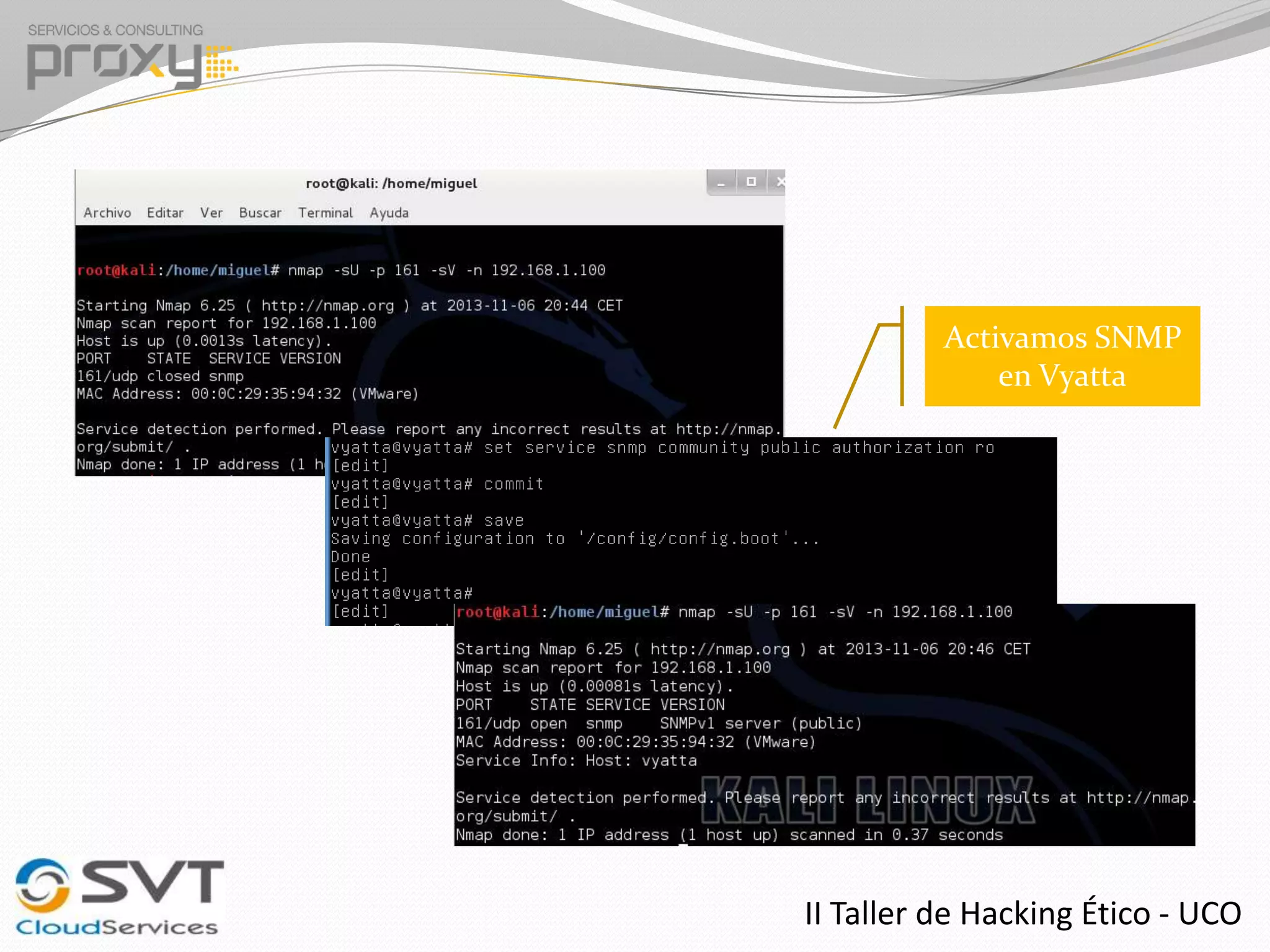 Activamos SNMP
en Vyatta

II Taller de Hacking Ético - UCO

 