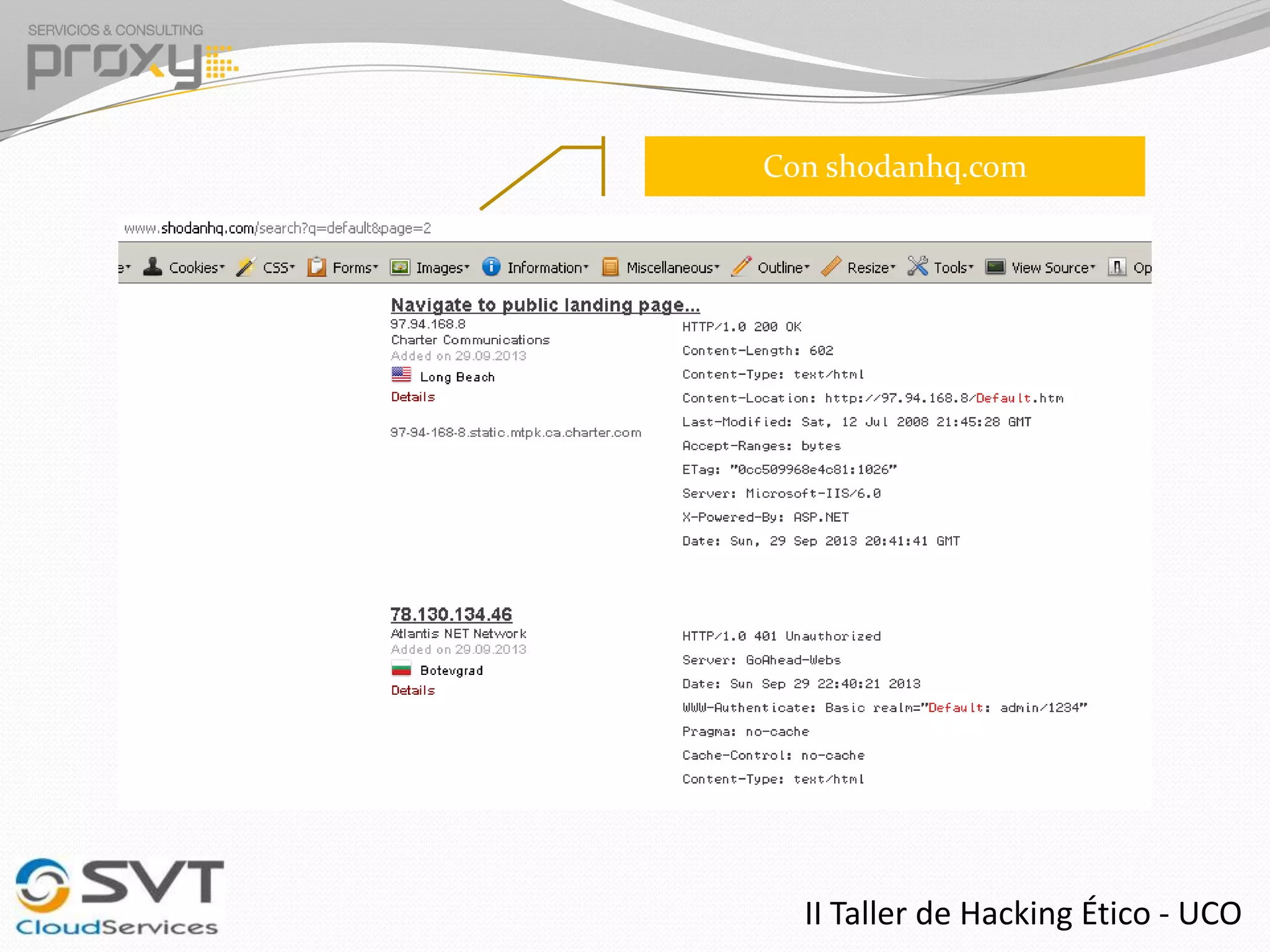 Con shodanhq.com

II Taller de Hacking Ético - UCO

 