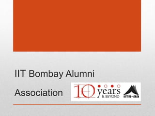 IIT Bombay Alumni
Association
 