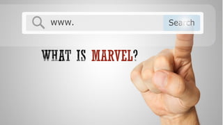 MARVEL
 