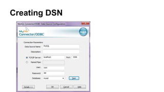 Creating DSN
 