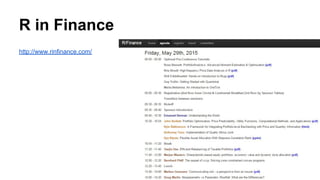 R in Finance
http://www.rinfinance.com/
 
