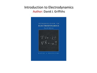 Introduction to Electrodynamics
Author: David J. Griffiths
 