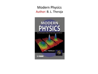 Modern Physics
Author: B. L. Theraja
 