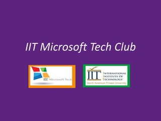 IIT Microsoft Tech Club

 
