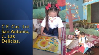 C.E. Cas. Lot.
San Antonio,
C. Las
Delicias.
 