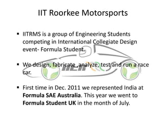 IIT Roorkee Motorsports (IITRMS) PPTX