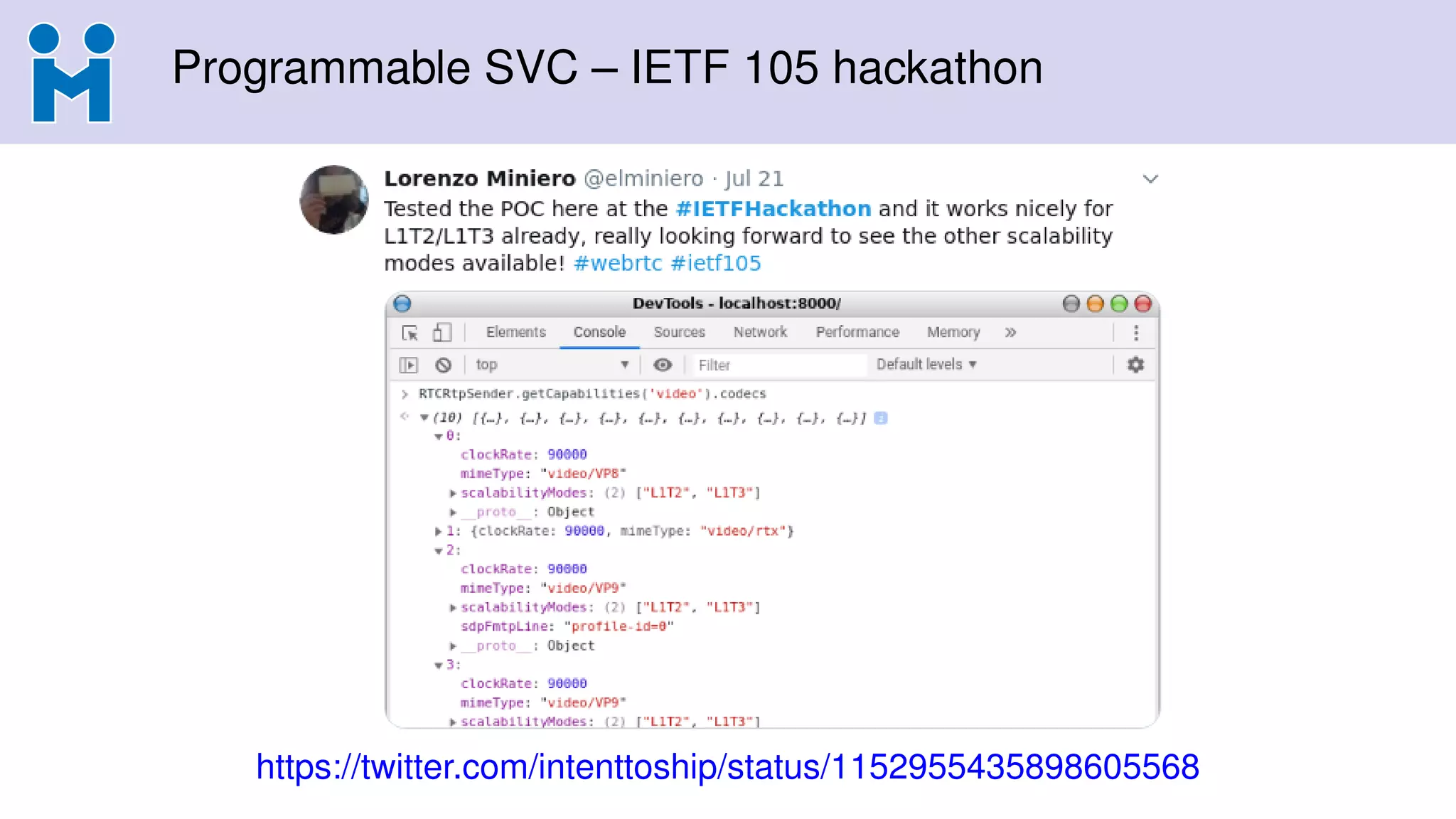 Programmable SVC – IETF 105 hackathon
https://twitter.com/intenttoship/status/1152955435898605568
 
