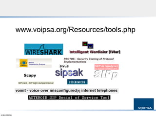 www.voipsa.org/Resources/tools.php




© 2011 VOIPSA
 