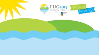 IIUG 2015 - The Premier Data Insight and Informix Event