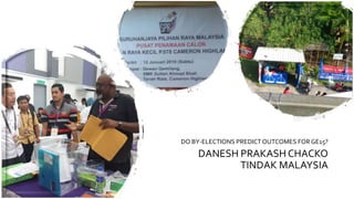DANESH PRAKASHCHACKO
TINDAK MALAYSIA
DO BY-ELECTIONS PREDICTOUTCOMES FOR GE15?
 