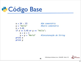 Código Base




               II Workshop de Software Livre - CIN/UFPE - Recife - PE
          48
                                                                        48
 
