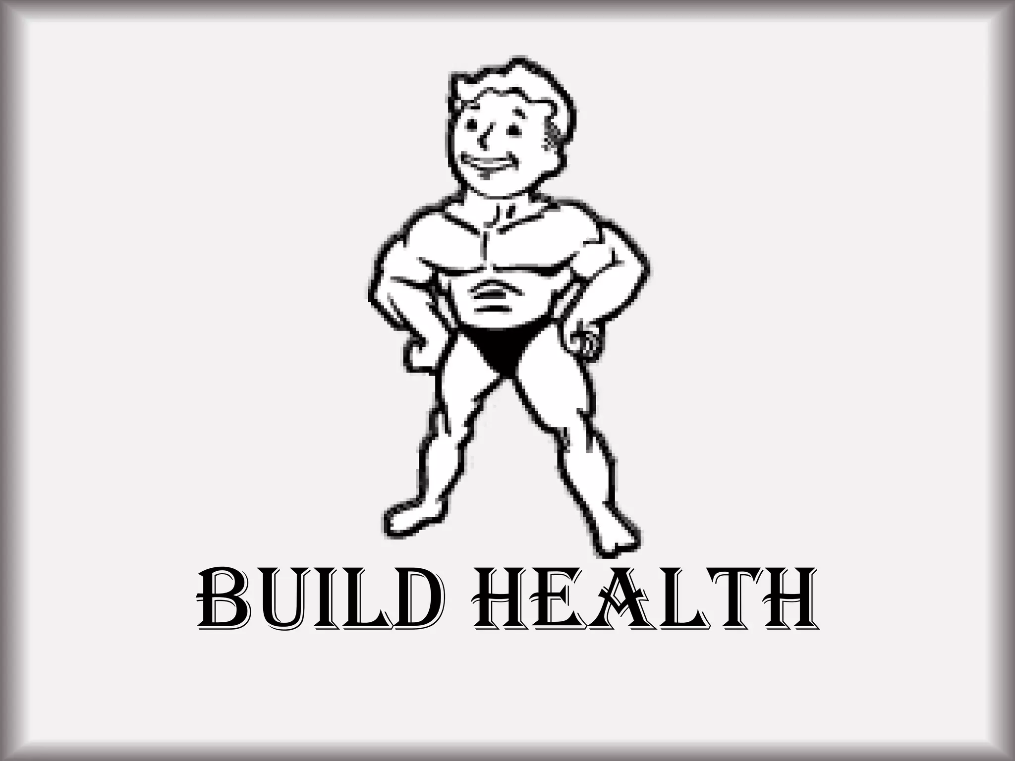 Build Health
 