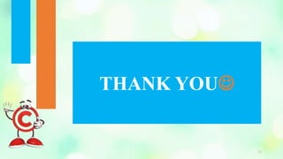 THANK YOU
13
 