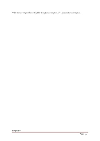 Singh et al.
Page 85
*FIRB=Furrow Irrigated Raised Bed, EFI= Every Furrow Irrigation, AFI= Alternate Furrow Irrigation.
 