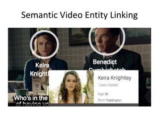 Semantic Video Entity Linking
 
