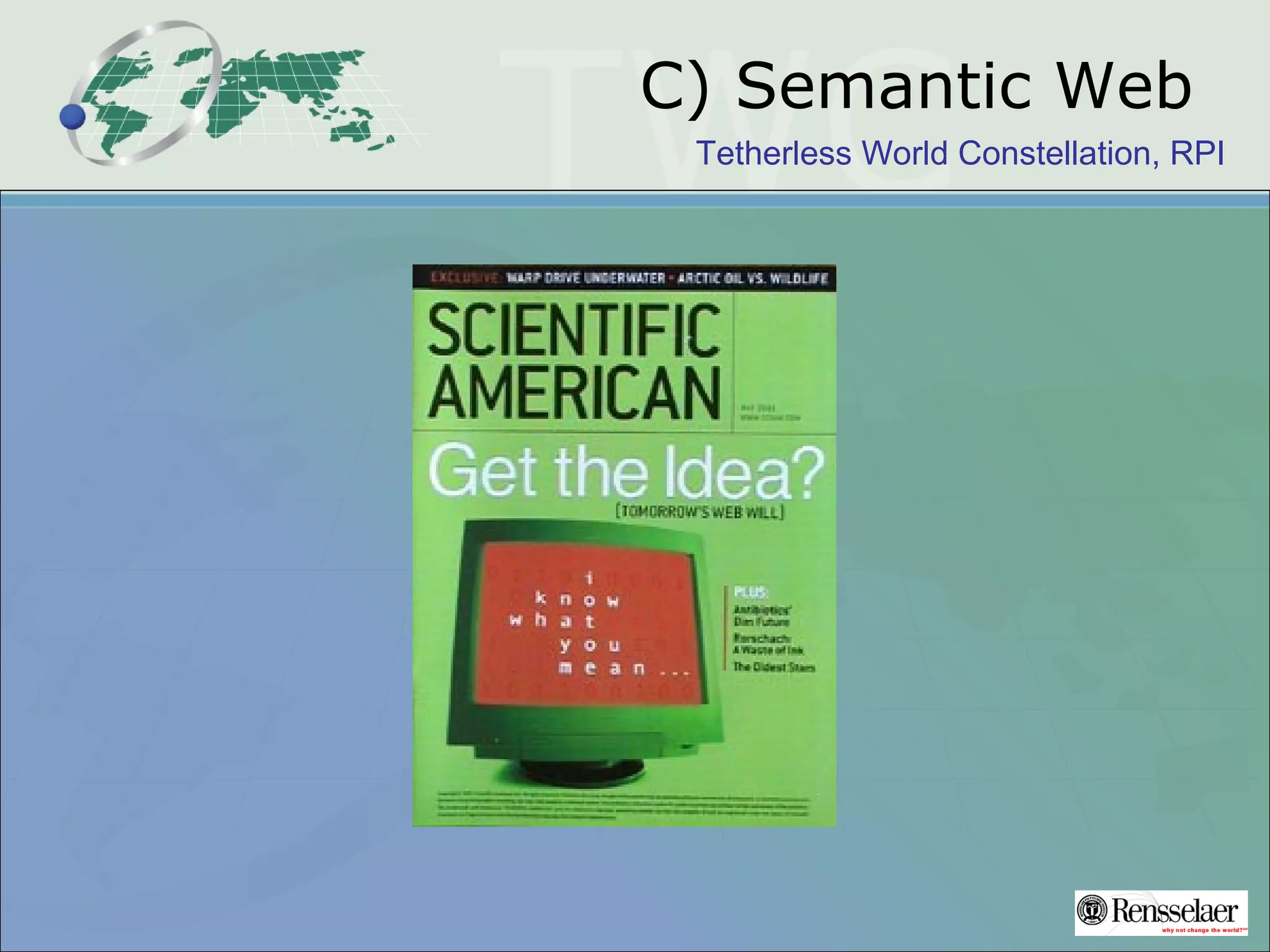 Tetherless World Constellation, RPI
C) Semantic Web
 