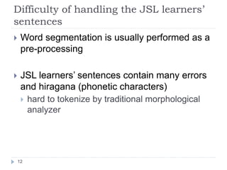 Mining Revision Log of Language Learning SNS for Automated Japanese Error Correction of Second Language Learners @IJCNLP2011