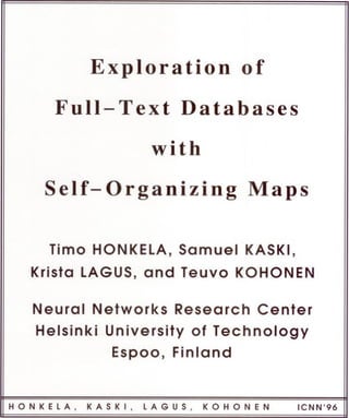 Timo Honkela: Exploration of Full-Text Databases with Self-Organizing Maps - with Samuel Kaski, Krista Lagus and Teuvo Kohonen in IJCNN96