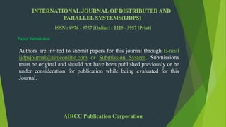 ISSN : 0976 - 9757 [Online] ; 2229 - 3957 [Print]
AIRCC Publication Corporation
Paper Submission
Authors are invited to su...