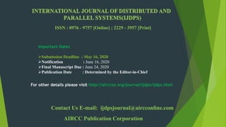 ISSN : 0976 - 9757 [Online] ; 2229 - 3957 [Print]
AIRCC Publication Corporation
Important Dates
Submission Deadline : May...