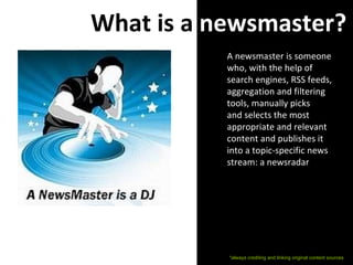 Real-Time News Curation: NewsMastering and NewsRadars