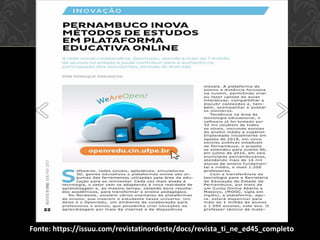 Fonte: https://issuu.com/revistatinordeste/docs/revista_ti_ne_ed45_completo
 