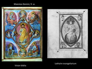Vivian biblia Maiestas Domini, 9. sz. Lothaire evangeliarium 