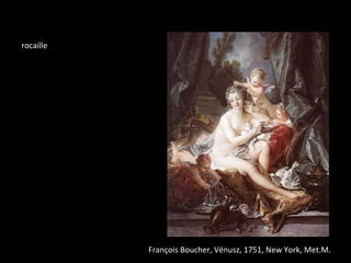 François Boucher, Vénusz, 1751, New York, Met.M. rocaille 