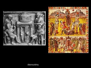 ókeresztény
 