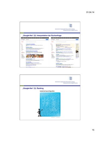 01.04.14
15
„Google-like“ (2): Interpretation der Suchanfrage
„Google-like“ (3): Ranking
 