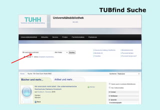 Technische Universität Hamburg-Harburg
www.tub.tu-harburg.de
TUBfind Suche
 