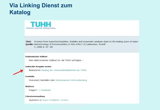 Technische Universität Hamburg-Harburg
www.tub.tu-harburg.de
Via Linking Dienst zum
Katalog
 