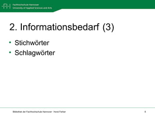 2. Informationsbedarf (3) Stichwörter Schlagwörter 