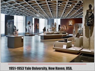 1951-1953 Yale University, New Haven, USA.
 