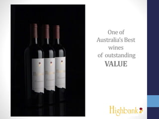 Oneof
Australia’sBest
wines
of outstanding
VALUE
 