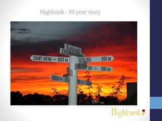 Highbank-30 yearstory
 