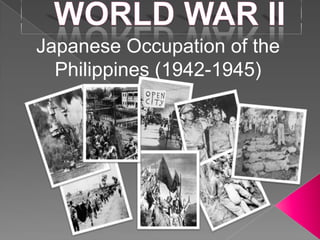 Japanese Occupation of the
  Philippines (1942-1945)
 