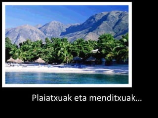 Plaiatxuak eta menditxuak… 