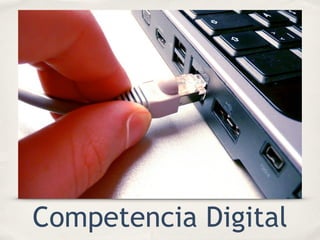 Competencia Digital
 