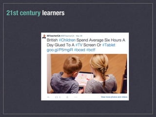 21st century learners
 