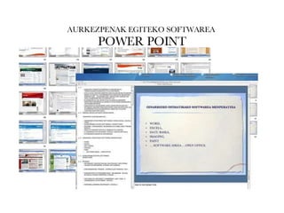AURKEZPENAK EGITEKO SOFTWAREA  POWER POINT 