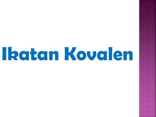 Ikatan Kovalen 