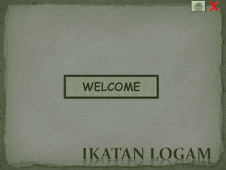 WELCOME 
 