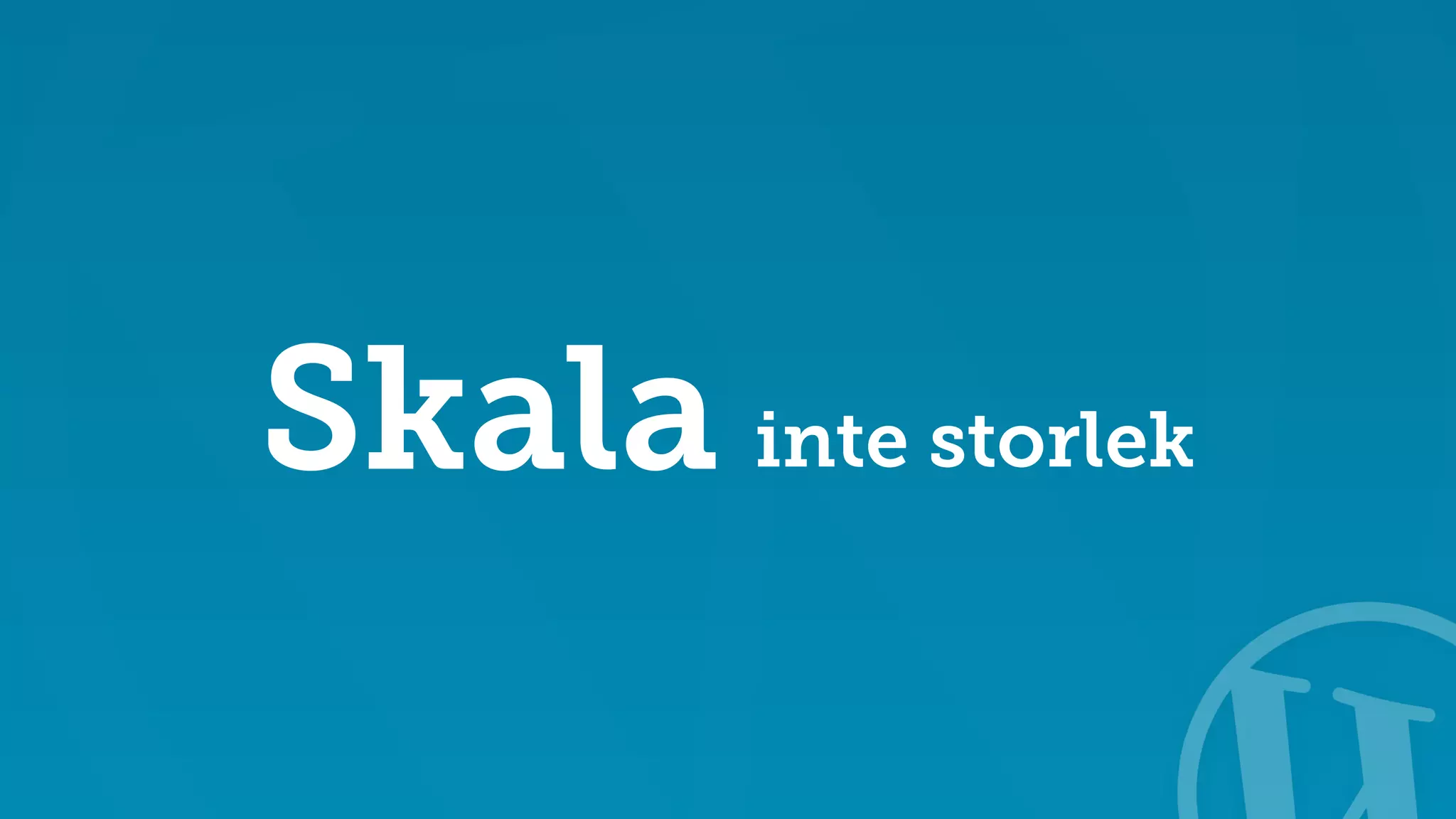 Skala inte storlek 
 