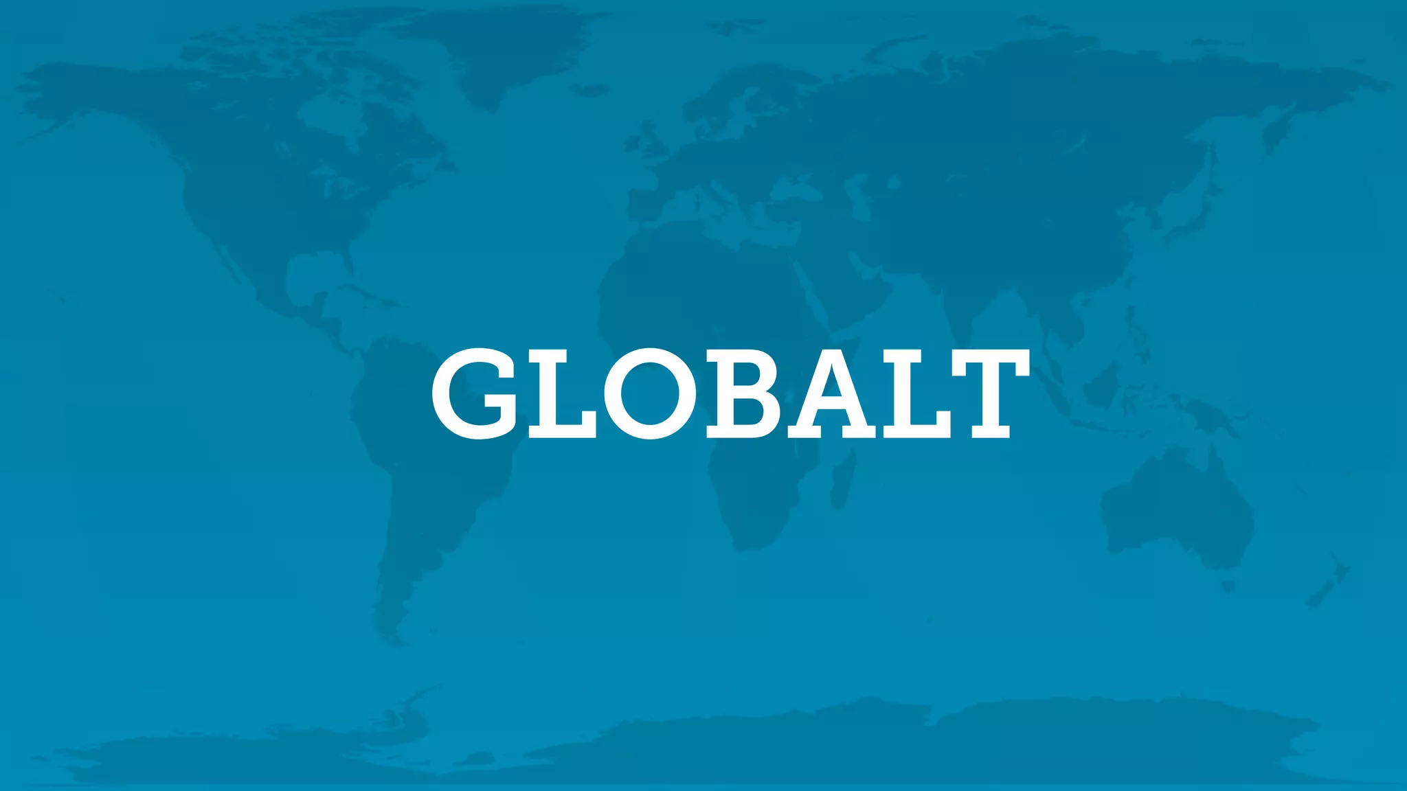 GLOBALT 
 