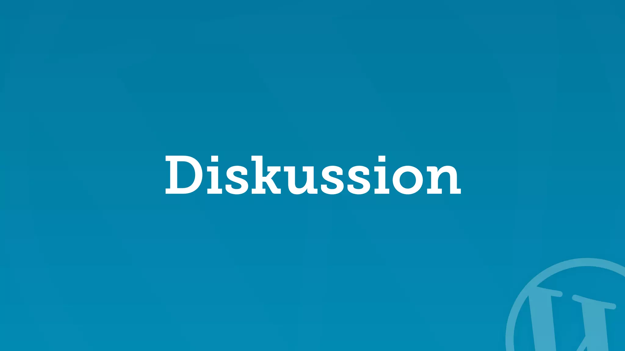 Diskussion 
 
