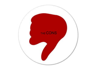 THE CONS