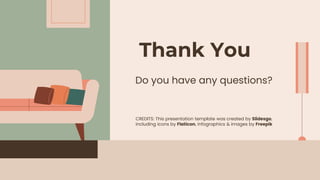 CREDITS: This presentation template was created by Slidesgo,
including icons by Flaticon, infographics & images by Freepik
Thank You
Do you have any questions?
 
